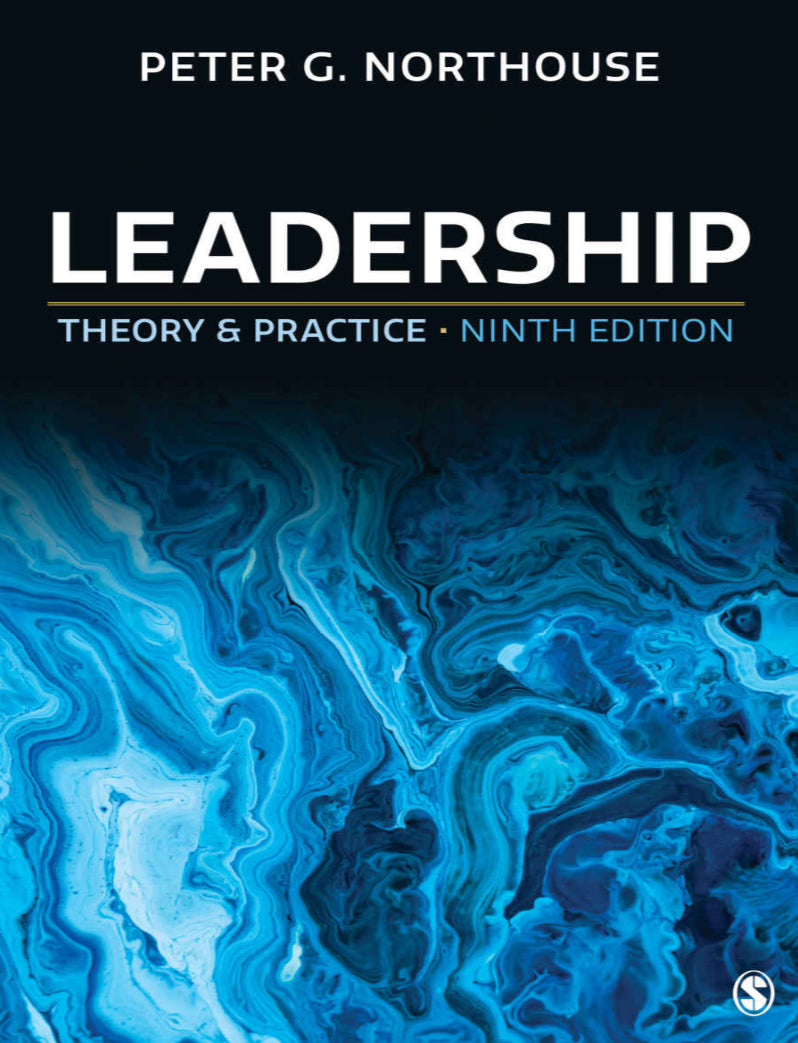 Leadership Theory and Practice, Ninth Edition Peter G. Northouse